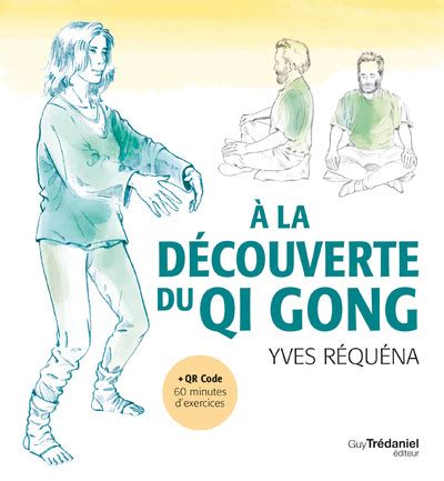 À la découverte du Qi Gong Yves REQUENA