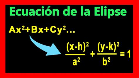 Elipse Ecuacion General A Canonica Ecuacion De La Elipse Youtube