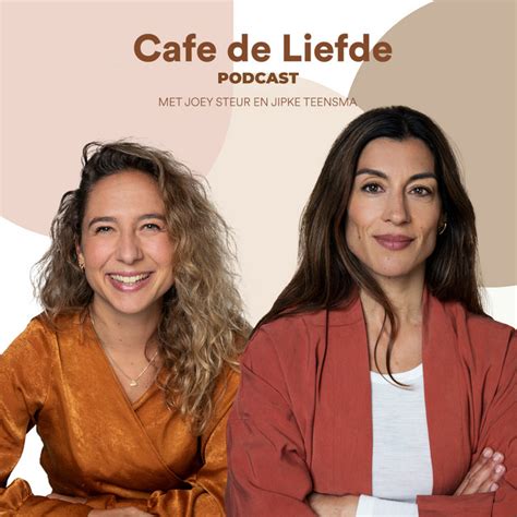 Cafe De Liefde Joey Steur En Jipke Teensma Podcast On Spotify