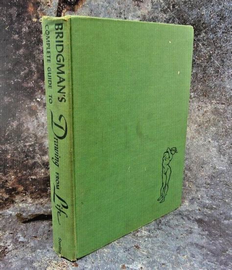Bridgmans Complete Guide To Drawing From Life By George B Bridgman
