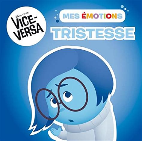 Tristesse Vice Versa Mes émotions De Walt Disney Company Disney