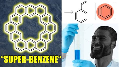 How Chemists Create Superbenzene Kekulene Organic Chemistry