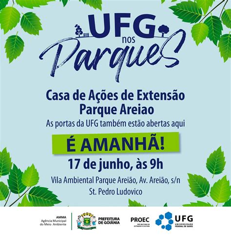 Ufg Nos Parques Casa De A Es De Extens O Proec Pr Reitoria De