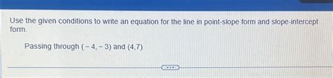 Solved Use The Given Conditions To Write An Equation For The