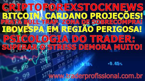 Bitcoin X Cardano Proje Es Sinais Forex A Es Ibovespa D Lar Dji