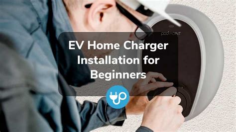 Ev Home Charger Installation For Beginners