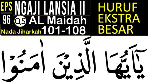 Khusus Lansia Khatam Ii Belajar Ngaji Surah Al Maidah Ayat