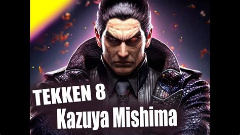 Tekken 8 Kazuya Mishima Youtube