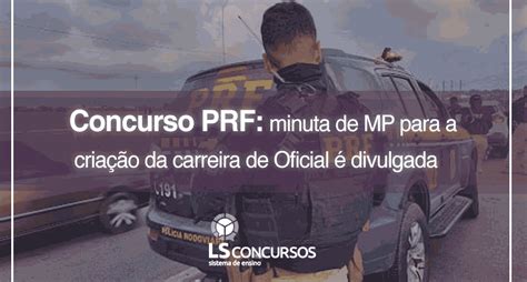 Concurso Prf Minuta De Mp Para A Cria O Da Carreira De Oficial