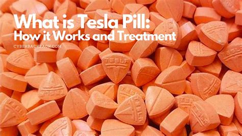 What Is Tesla Pill How It Works And Treatment