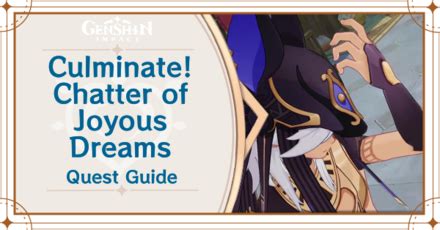 Culminate Chatter Of Joyous Dreams Quest Guide Genshin ImpactGame8