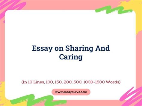 Essay On Sharing And Caring 10 Lines 100 To 1500 Words Essay Curve