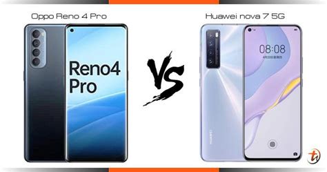 Compare Oppo Reno 4 Pro Vs Huawei Nova 7 5G Specs And Malaysia Price