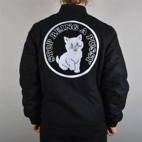 Rip N Dip Stop Being A Pussy Varsity Jacket Black Skate Clothing From Native Skate Store Uk