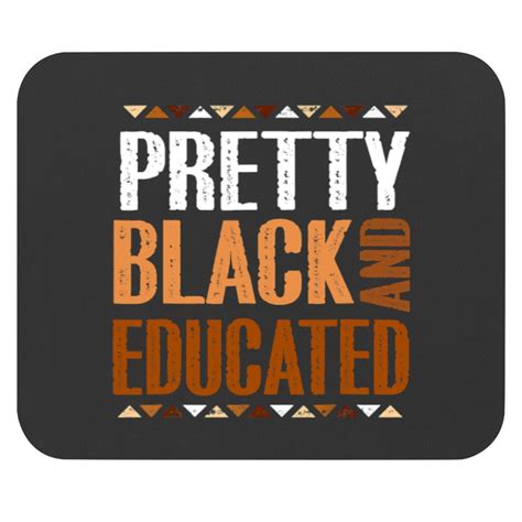 Pretty Black Educated Melanin Black History Month Juneteenth Mouse Pads