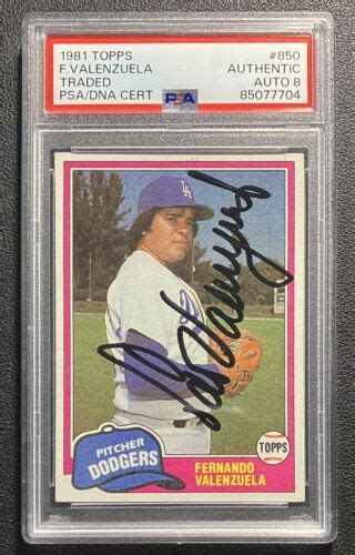 1981 Topps Fernando Valenzuela Rc Signed Psadna Auth Auto Grade 8