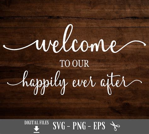 Welcome To Our Happily Ever After Svg Wedding Sign Svg Etsy