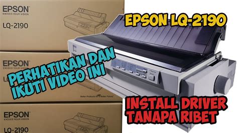 Cara Install Driver Printer Epson Lq 2190 Dengan Cepat Dan Mudah Abdi Rzk Youtube