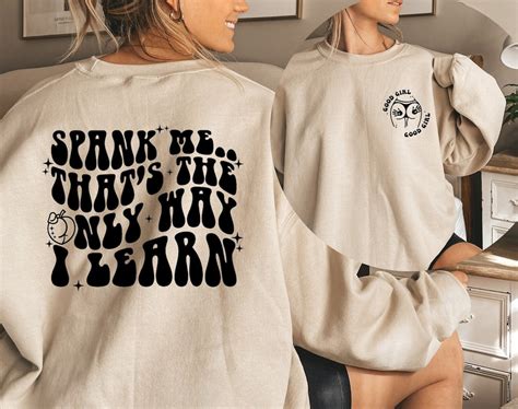 Spank Me Its The Only Way I Learn Sweatshirt Spank Me Hoodie Sweater