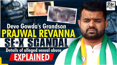 Deve Gowdas Grandson Prajwal Revanna Sex Scandal Details Of Alleged