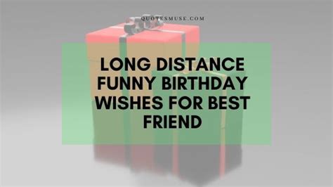 135 Long Distance Funny Birthday Wishes for Best Friend - Quotes Muse