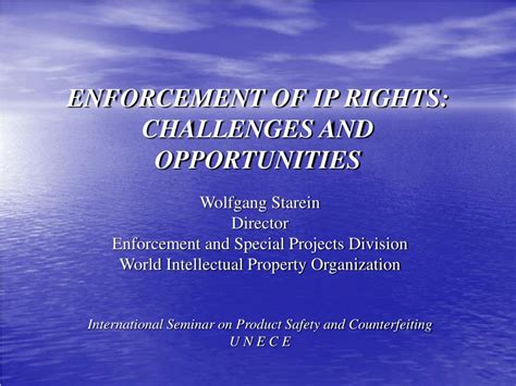 Ppt Enforcement Of Ip Rights Challenges And Opportunities Powerpoint