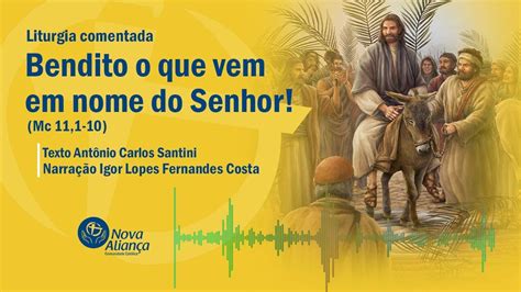 Bendito O Que Vem Em Nome Do Senhor Mc Liturgia Comentada