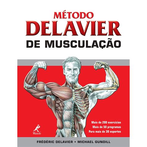 METODO DELAVIER DE MUSCULACAO, 9788520430903 - Di Livros Editora e Livraria