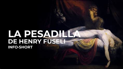 La Pesadilla Heinrich Fuseli Info Short YouTube