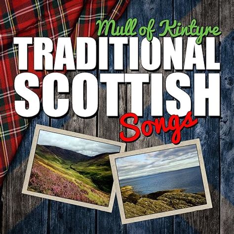 Mull of Kintyre: Traditional Scottish Songs by Various artists on Amazon Music - Amazon.co.uk