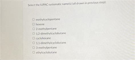 Solved Draw All Possible Structure S And Give The Iupac Chegg