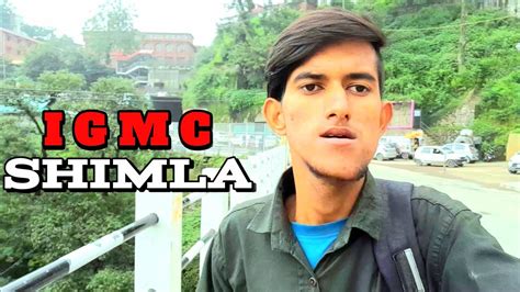 IGMC SHIMLA HIMACHAL PRADESH TOP BIGEST HOSPITAL YouTube