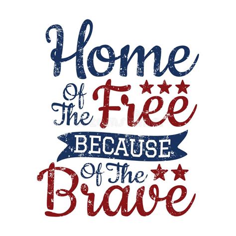 Home of the Free because of the Brave Quote. Independence Day Quotes ...