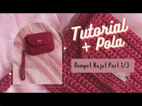 Tutorial Membuat Dompet Rajut Untuk Pemula Part In Crochet