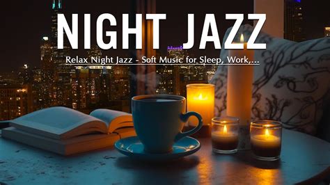 Piano Jazz Sweet Night Smooth Sounds And Soulful Solos Relax Night