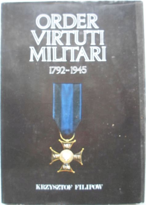 Krzysztof Filipow Order Virtuti Militari 1792 1945 11634091245