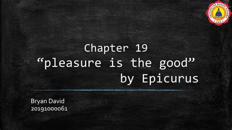 Pleasure Is The Good By Epicurus Ppt