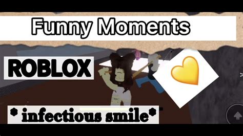 Funny Moments Roblox Infectious Smile Youtube