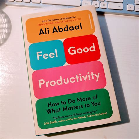 Book Review Feel Good Productivity By Youtuber Ali Abdaal