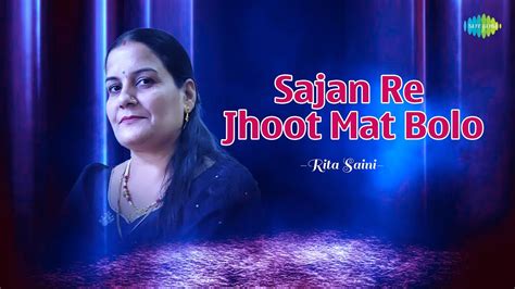 Sajan Re Jhoot Mat Bolo Rita Saini Hindi Cover Song Saregama Open