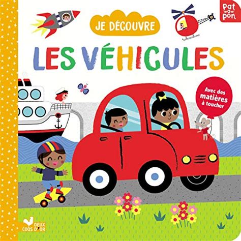 Je D Couvre Les V Hicules Livre Avec Mati Res Toucher Le Monde De