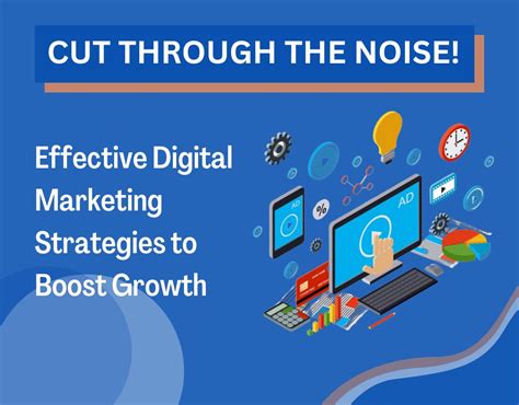 Cut Through The Noise Effective Digital Marketing Strategies To Boost