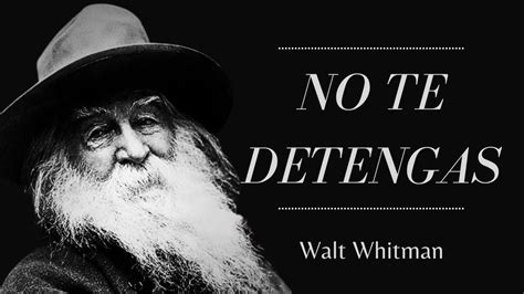 No Te Detengas Walt Whitman Poesía de Valentía para la Vida YouTube