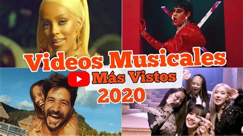 🔝videos Musicales MÁs Vistos En Youtube Del 2020 Mitad Del AÑo 💻