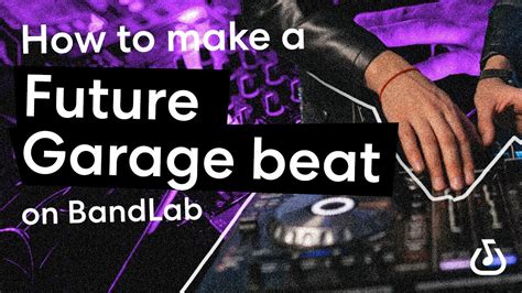 How To Make A Future Garage Beat Using Bandlab S Free Web Mix Editor