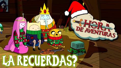 Te acuerdas del Especial Navideño de Hora de aventura YouTube