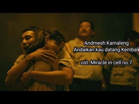 Andmesh Kamaleng Andaikan Kau Datang Kembali Ost Miracle In Cell