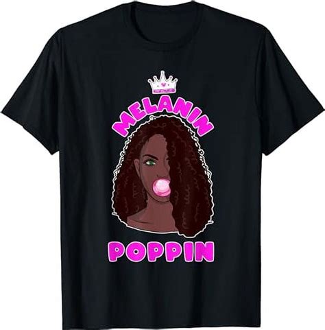 Melanin Poppin Black Girl Magic T Shirt