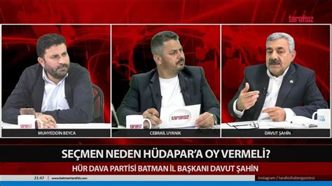 Tarafsız Görüş Davut ŞAHİN Hür Dava Partisi Batman İl Başkanı YouTube