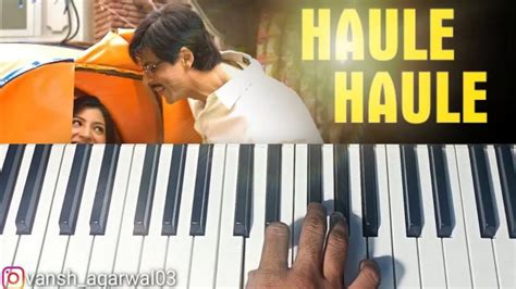 Haule Haule Pianoinstrumental Cover Rab Ne Bana Di Jodi Vansh